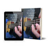 Ukulele Worship Song Collection Vol.1